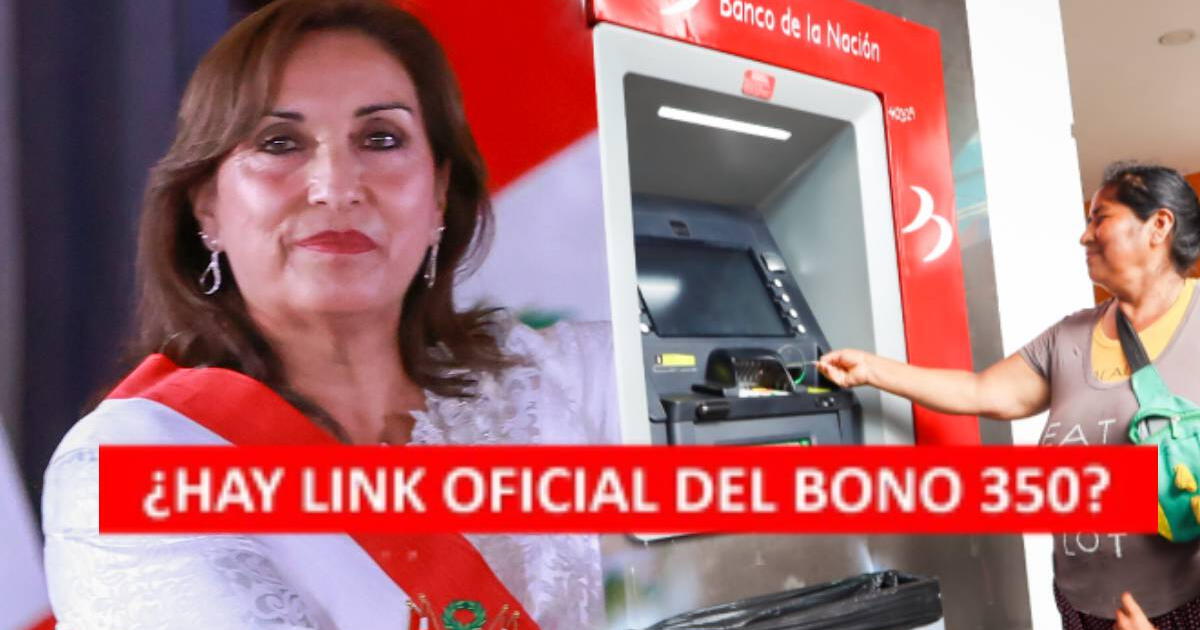 La GRAN NOTICIA para familias peruanas: ¿Hay NUEVO LINK del BONO 350 habilitado por el Gobierno?