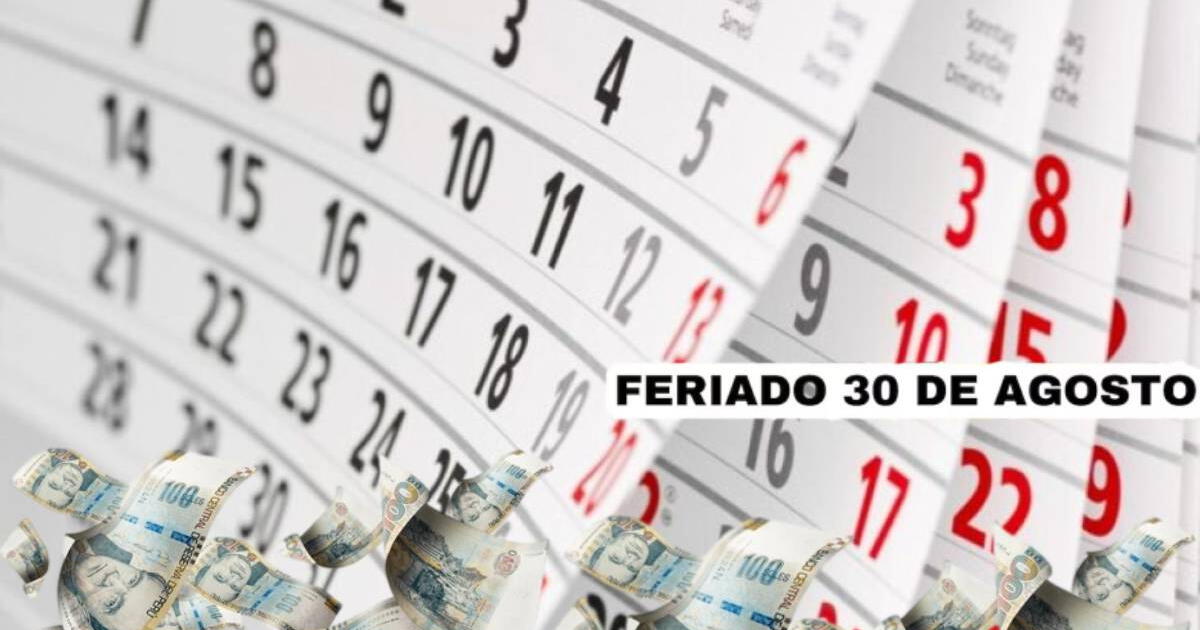 Feriado 30 de agosto: así podrás CALCULAR el pago por trabajar este viernes