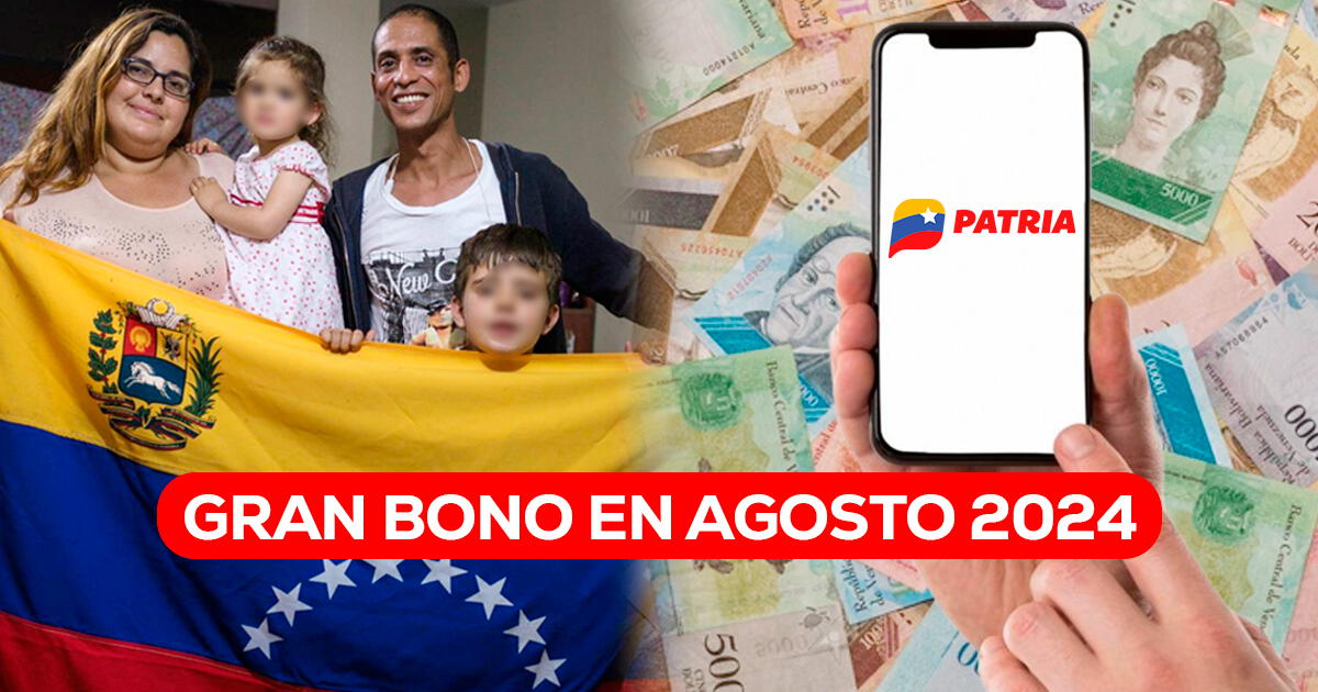 Pagan este GRAN BONO en agosto 2024 para familias venezolanas: Regístrate HOY y RECLAMA el monto