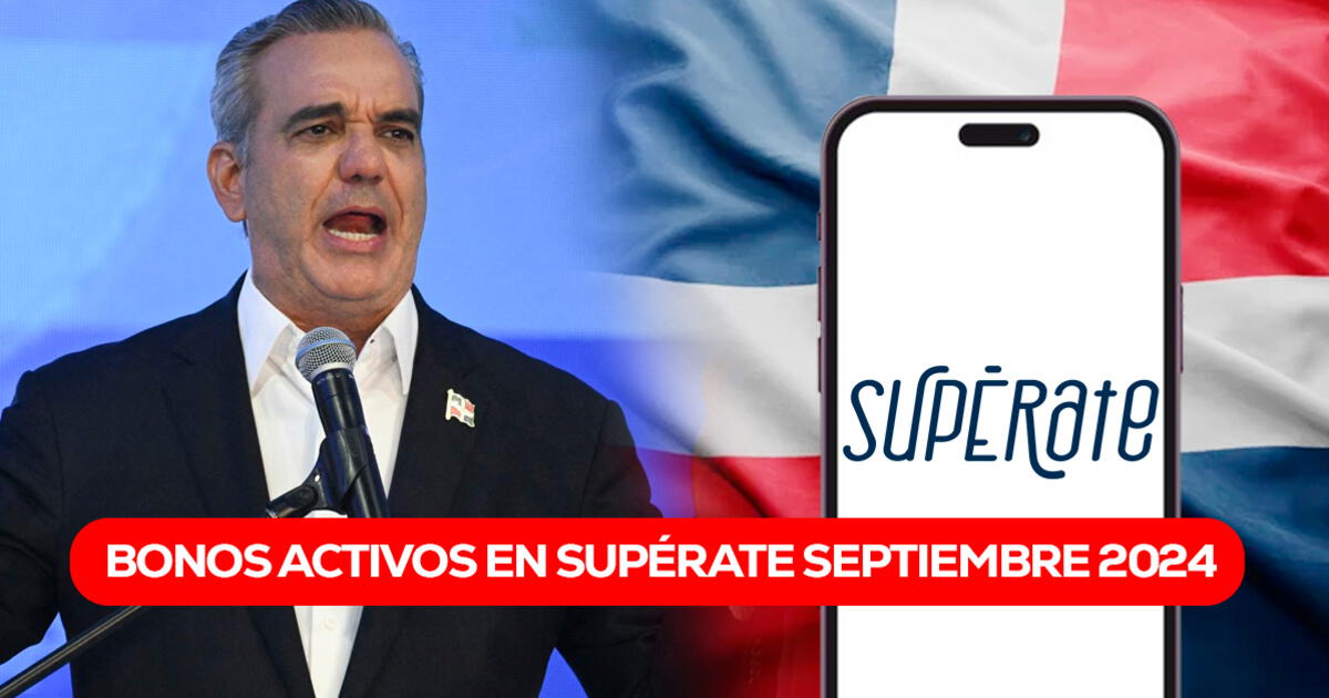 BONOS ACTIVOS en Supérate para septiembre 2024: consulta con cédula si podrás COBRAR