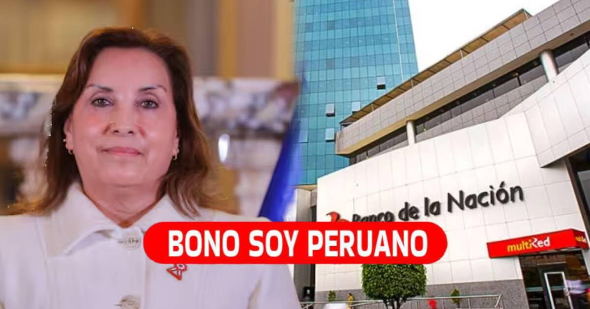 NUEVO Bono Soy Peruano: VERIFICA con DNI si te corresponde recibir pago este septiembre 2024