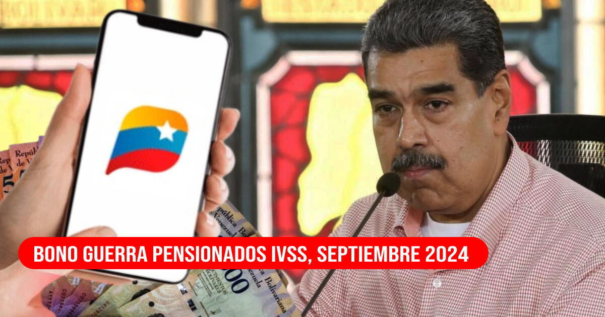 AUMENTO Bono de Guerra pensionados IVSS, septiembre 2024: Consulta el nuevo monto y fecha de pago por Sistema Patria