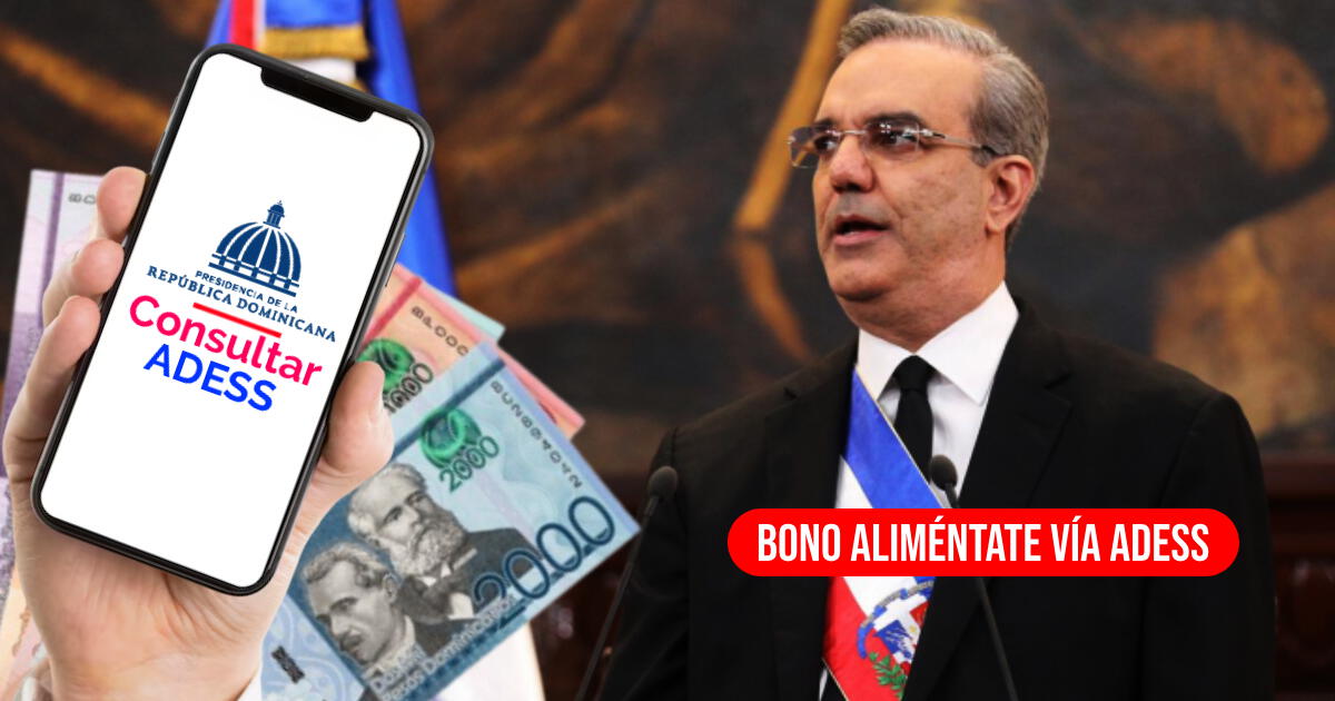 ADESS en línea: Verifica si accedes al PAGO del Bono Aliméntate de RD$1.650 en septiembre