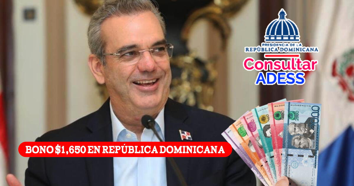 Bono $1,650 en República Dominicana: Consulta si ADESS confirmó su pago para septiembre 2024