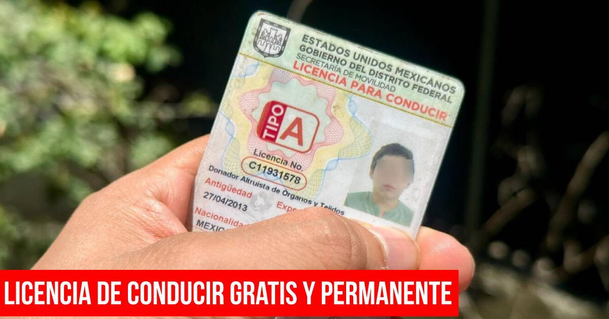 Licencia de conducir gratis y permanente en México: Guía FÁCIL para tramitarla en septiembre 2024