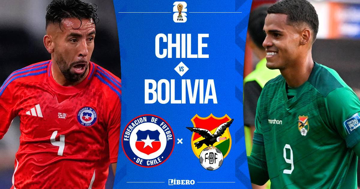 Chile vs. Bolivia EN VIVO por Eliminatorias 2026: cuándo juegan, a qué hora y dónde ver