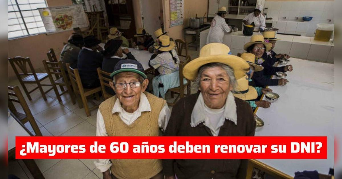 ¿Adultos mayores de 60 años tienen la obligación de renovar DNI? La verdad expuesta por RENIEC