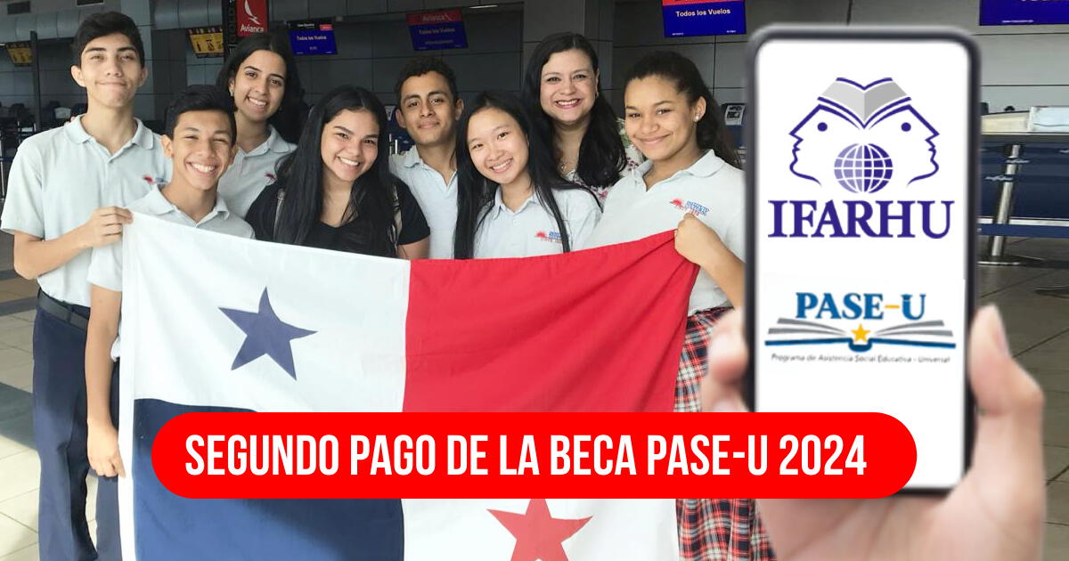 SEGUNDO PAGO del PASE-U 2024: NUEVA FECHA para la entrega del Programa de Apoyo Educativo IFARHU