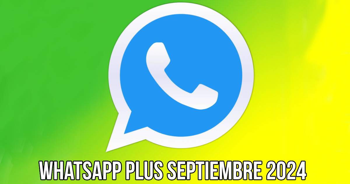 Descargar WhatsApp Plus 2024 APK GRATIS para Android: LINK última versión libre de virus y anuncios