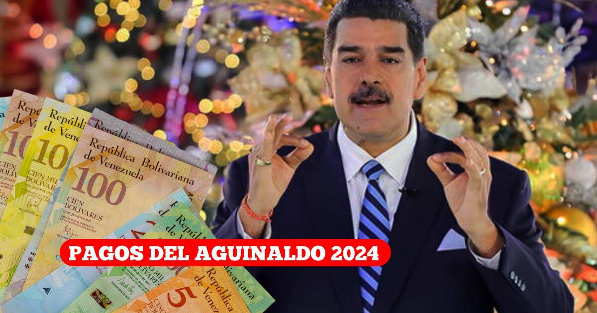 Pago de AGUINALDO 2024: Fechas de pago y nuevos montos que depositará Nicolás Maduro