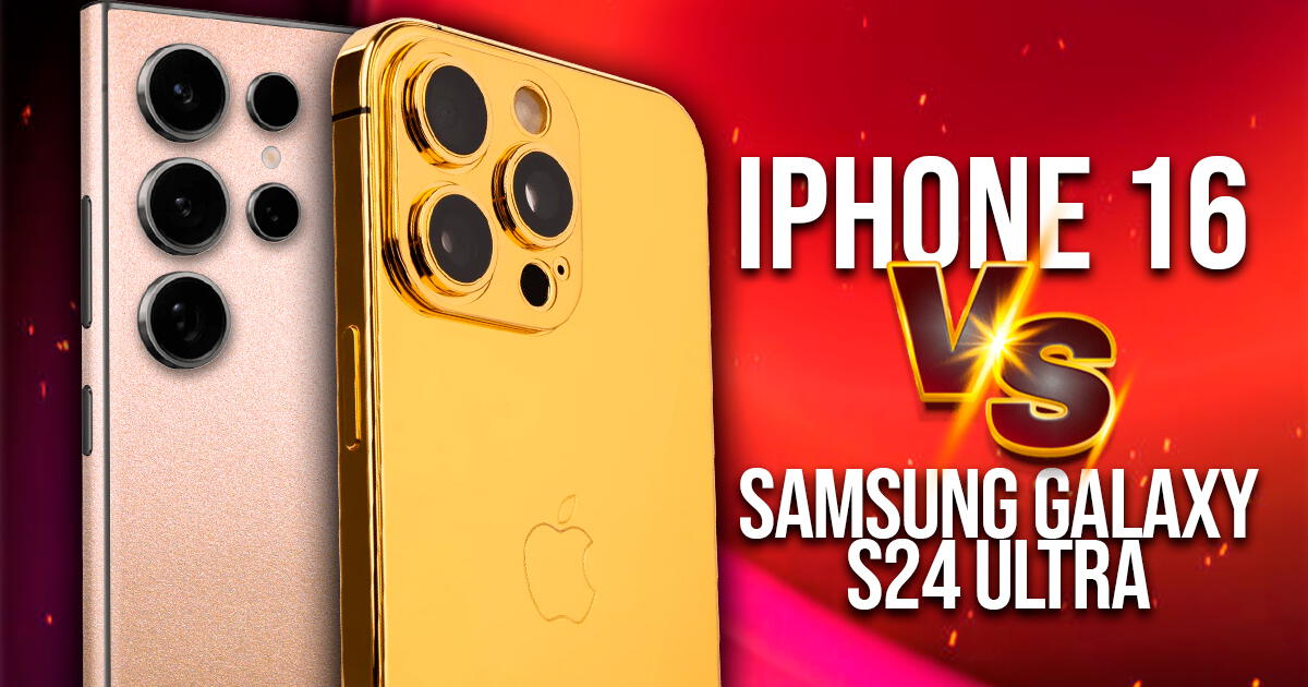 IPhone 16 Pro Max vs. Samsung Galaxy S24 Ultra: ¿Qué celular es mejor y cuáles son sus diferencias?