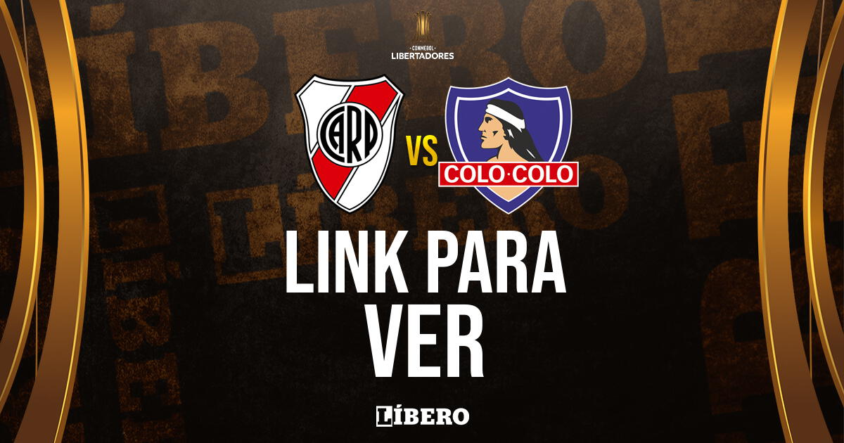 LINK GRATIS para ver River Plate vs. Colo Colo EN VIVO por la Copa Libertadores 2024