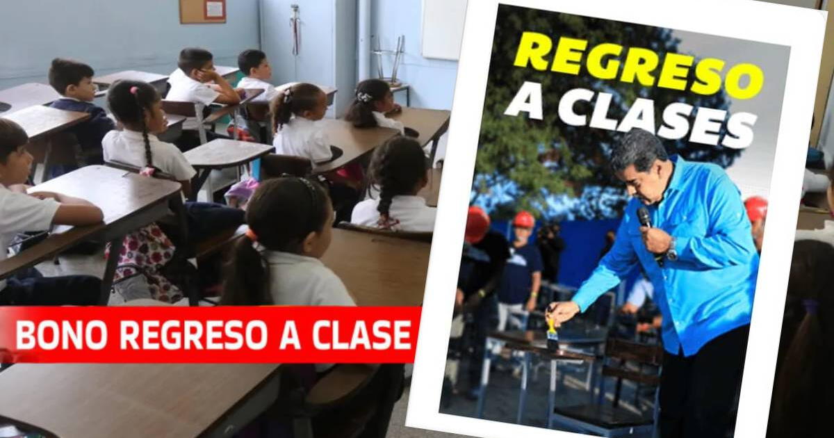 Bono Regreso a Clases 2024: FECHA de pago, nuevo MONTO y cómo COBRARLO vía Sistema Patria