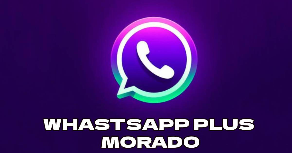 WhatsApp Plus: activa el MODO MORADO GRATIS y disfruta las nuevas funciones actualizadas 2024