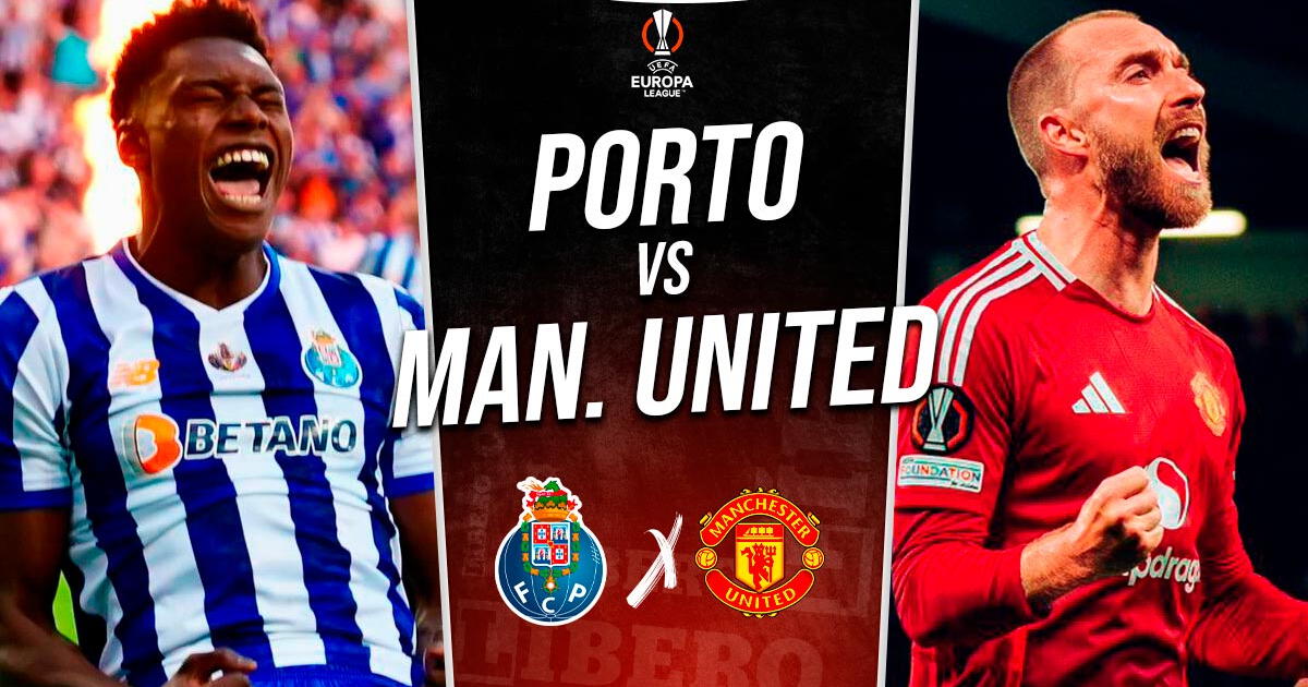 Porto vs. Manchester United EN VIVO por Europa League: horario, dónde ver y pronóstico