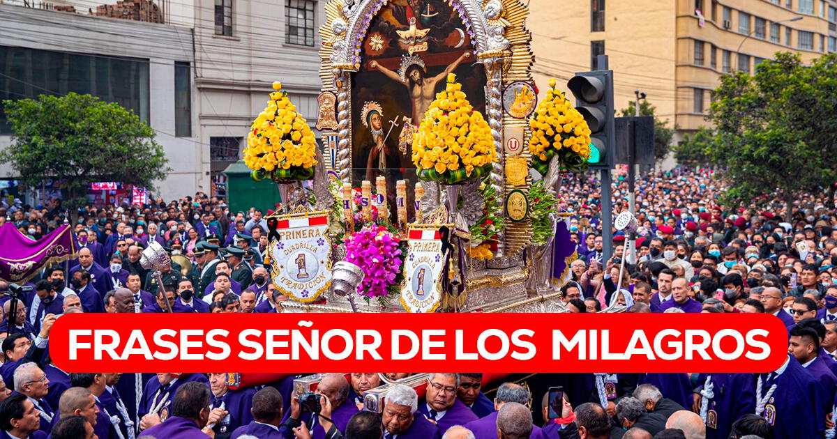 150 frases e imágenes del Señor de los Milagros para compartir en octubre 2024 vía WhatsApp