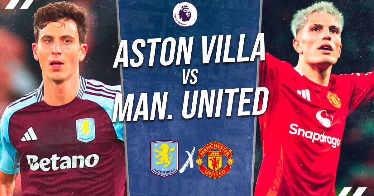 Aston Villa vs Manchester United EN VIVO vía ESPN: horario y dónde ver Premier League