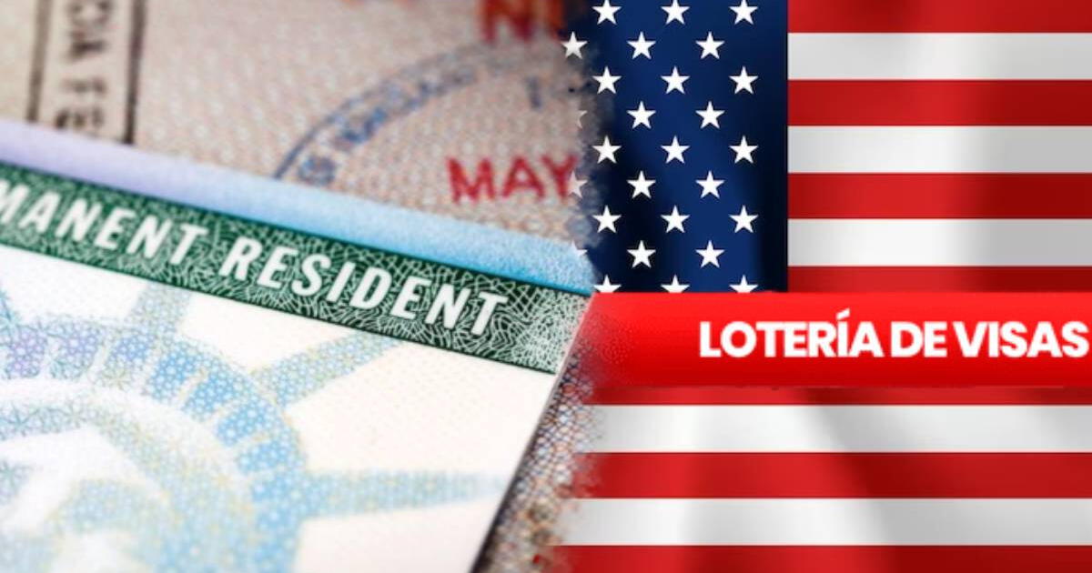 Lotería de Visas EE.UU 2026: qué países pueden participar, cómo aplicar y requisitos