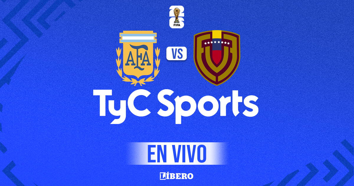 TyC Sports EN VIVO Argentina vs. Venezuela: cómo y a qué hora ver por Eliminatorias 2026