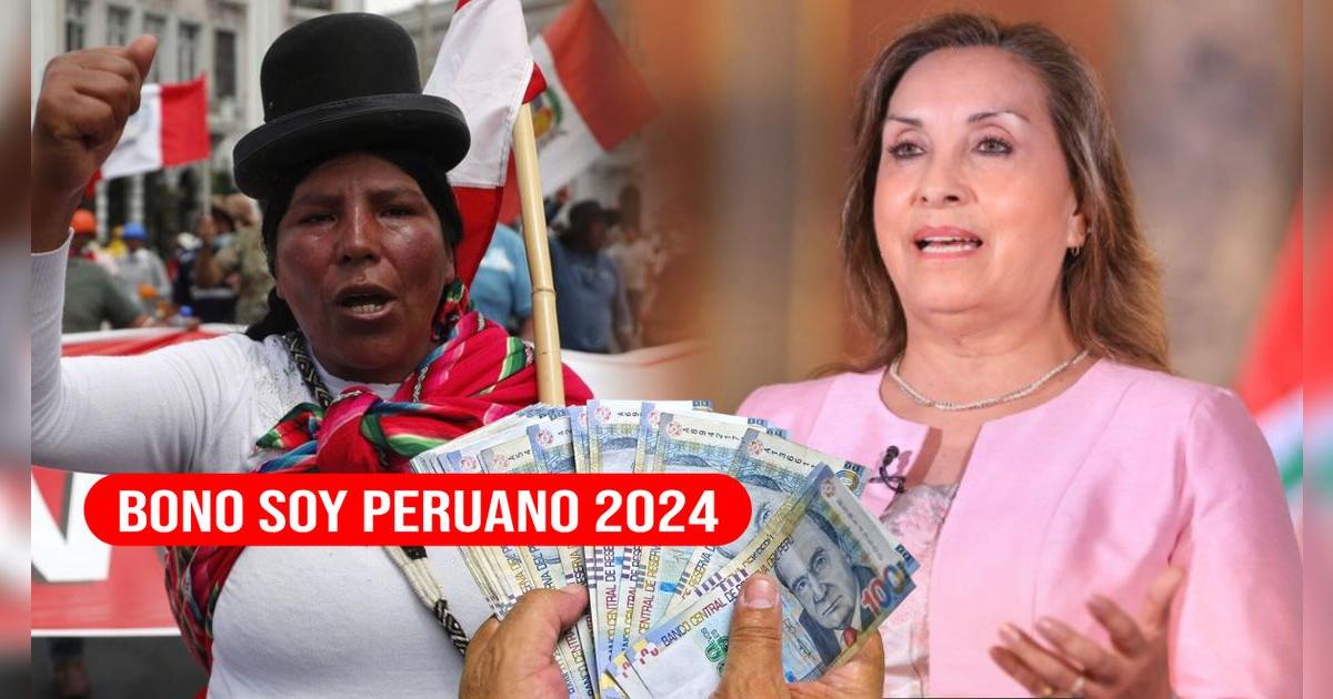 Bono Soy Peruano 2024: ¿Dina Boluarte confirmó el pago de este nuevo subsidio económico?