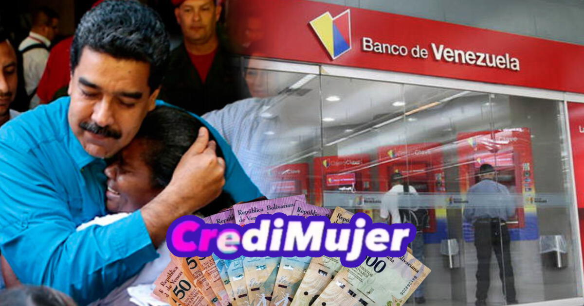 CrediMujer del Banco de Venezuela: Registro ONLINE y pasos para RECIBIR un crédito de hasta 3.000 dólares