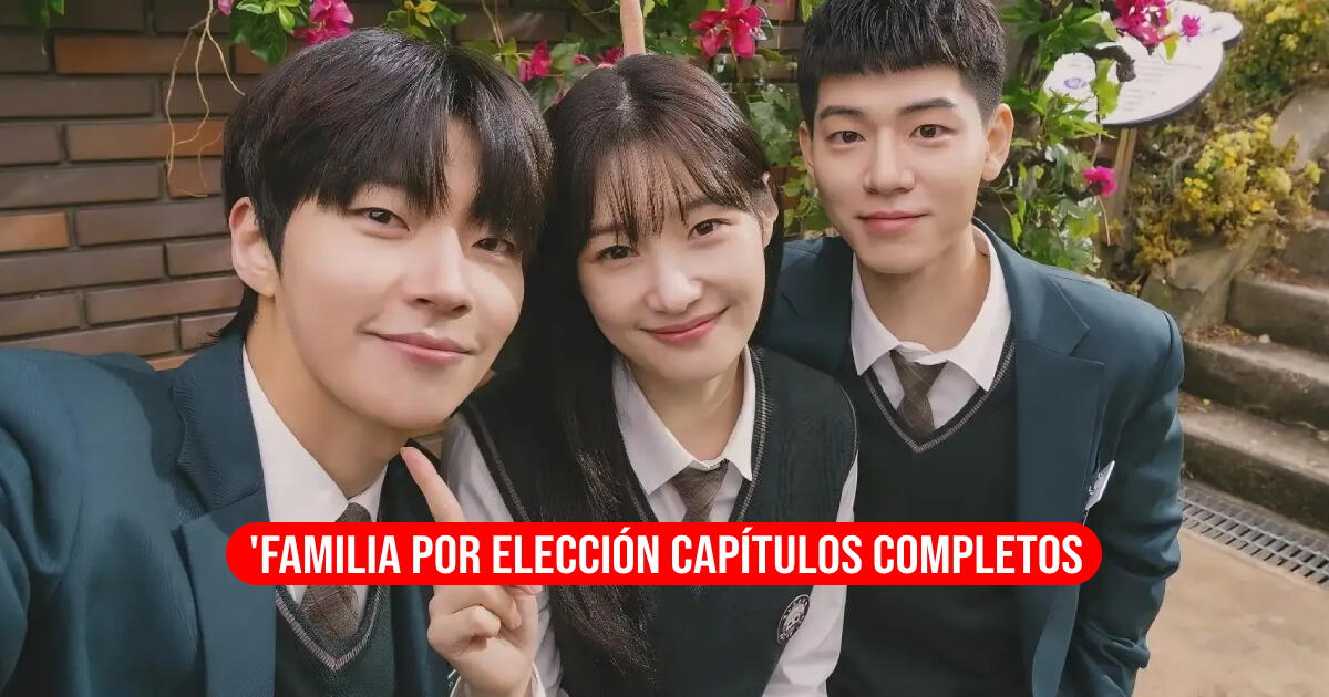 'Familia por Elección' en español: ¿Dónde ver los capítulos COMPLETOS online del k-drama?