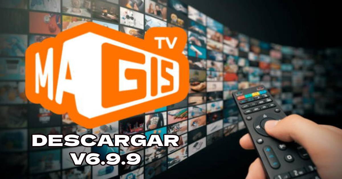 Magis TV V6.9.9: nueva actualización te permite disfrutar de 30 mil canales GRATIS en Android