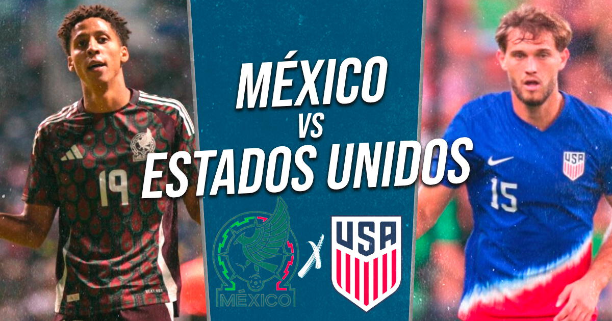 México vs. Estados Unidos EN VIVO: a qué hora juegan y dónde ver partido amistoso