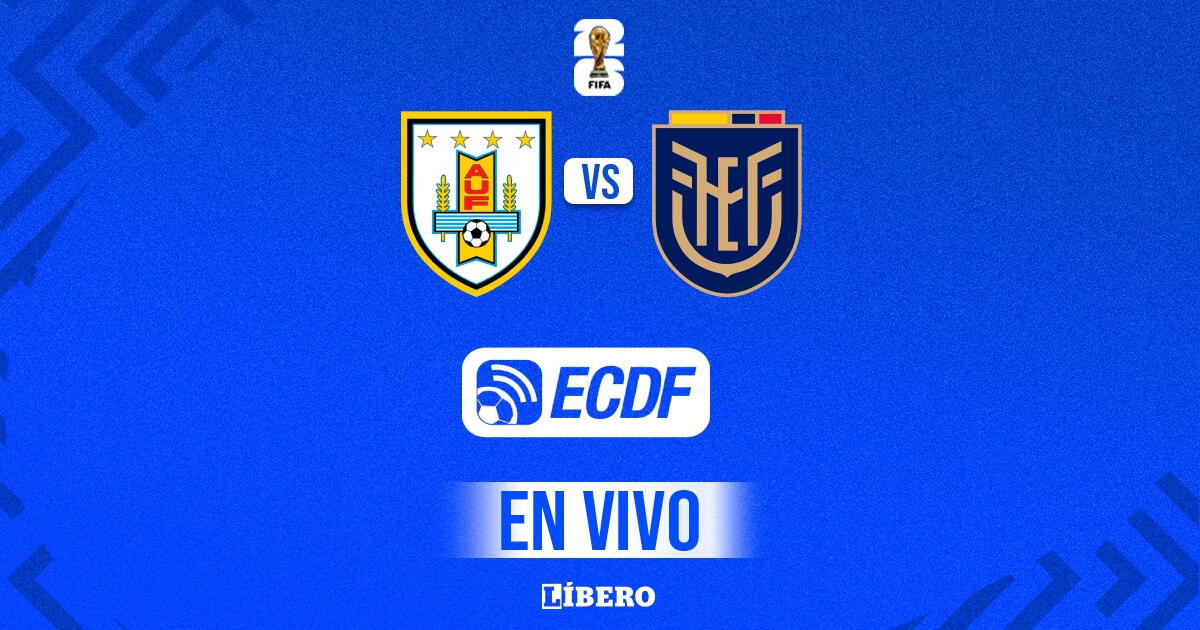 El Canal del Fútbol EN VIVO, ver Ecuador vs Uruguay por Eliminatorias 2026