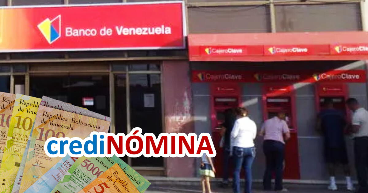 Credinómina del Banco de Venezuela: Pasos para solicitar ONLINE un crédito de hasta 385 dólares