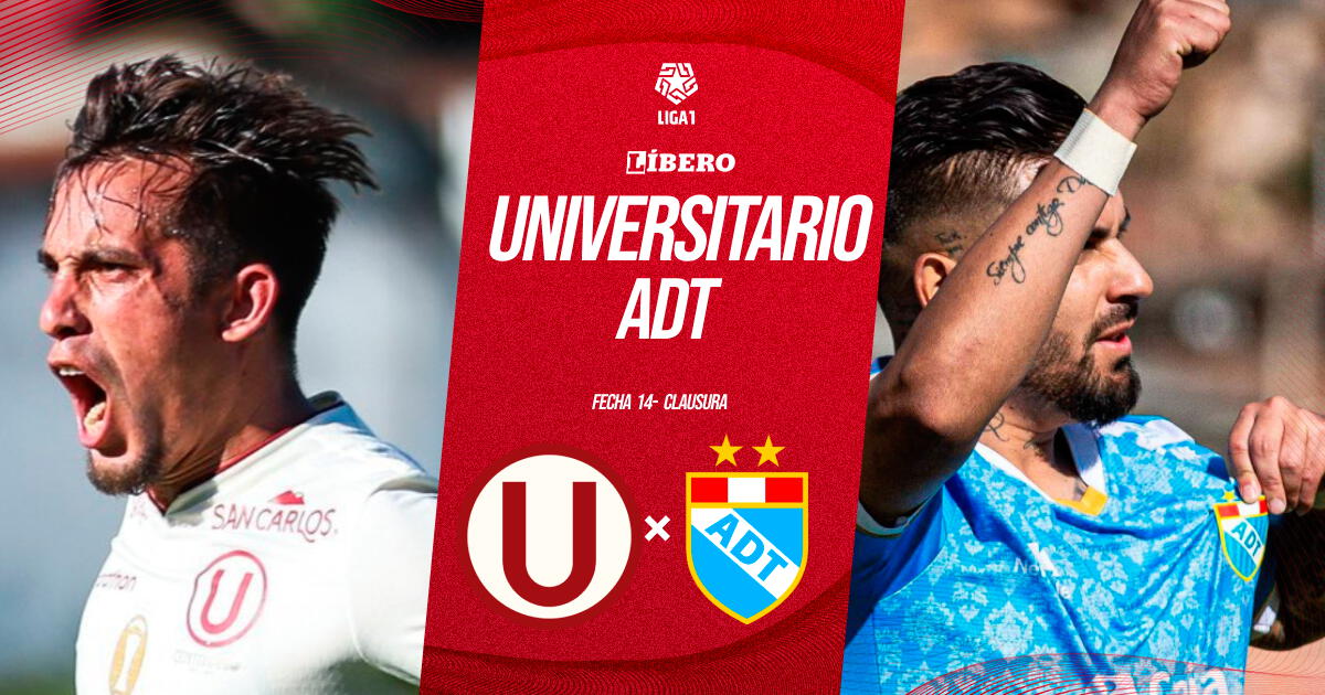 Universitario vs ADT EN VIVO por Liga 1: cuándo juega, hora, entradas y dónde ver partido