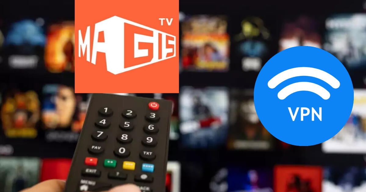 ¿No puedes ver Magis TV en tu país? Con esta VPN disfrutarás GRATIS del IPTV latino en tu dispositivo