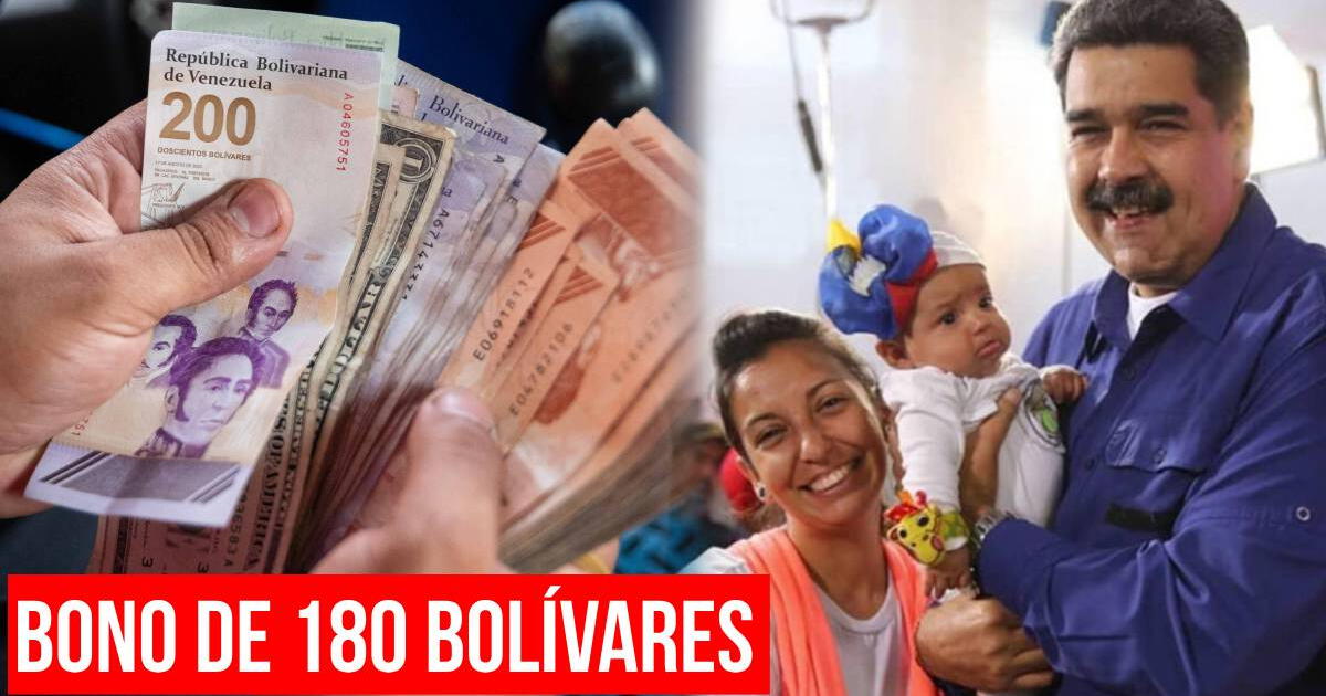 NUEVO BONO de 180 bolívares: cómo cobrarlo HOY y quiénes son los NUEVOS beneficiarios