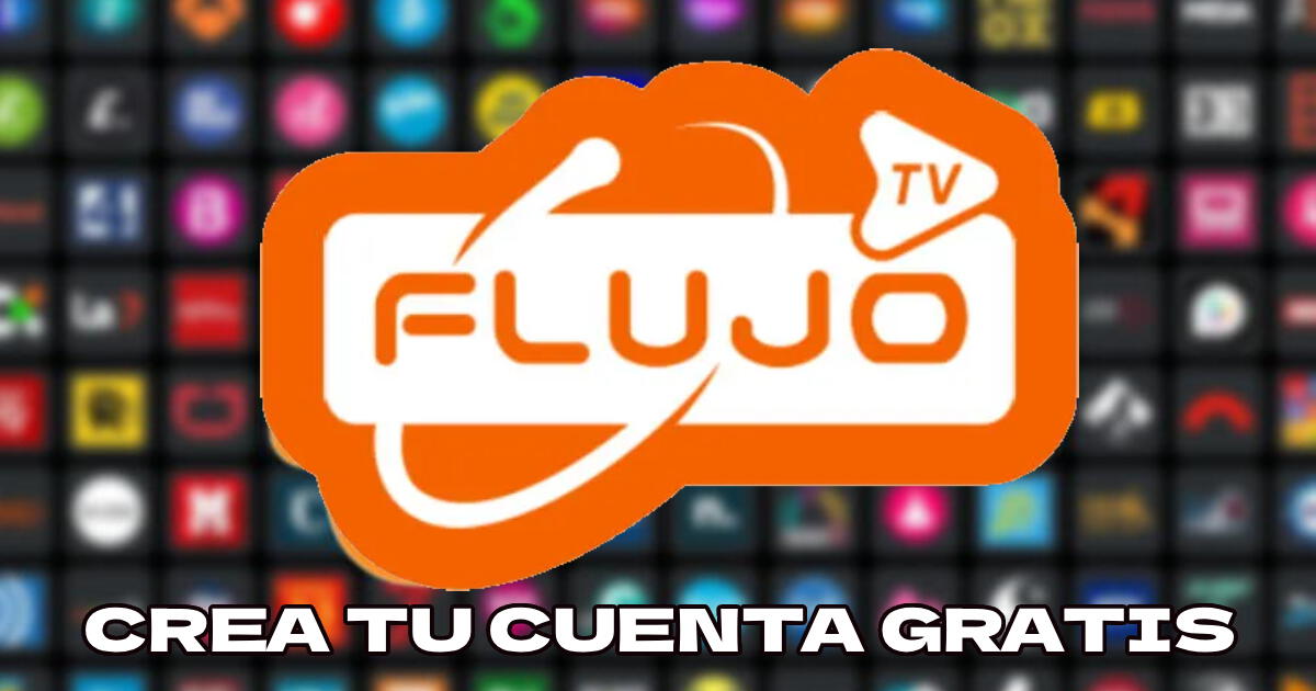 Flujo TV: guía para crear CUENTA GRATIS y disfrutar de las series y películas SIN COSTO