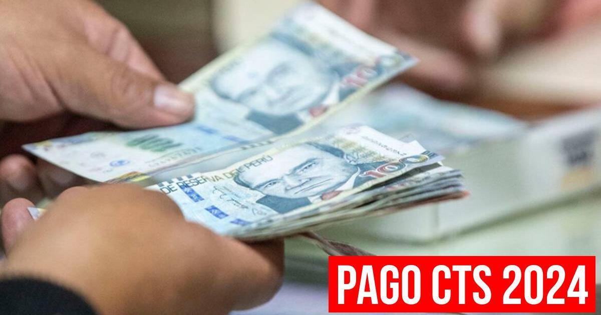 Pago de CTS 2024: Fecha exacta para retirar el NUEVO DEPÓSITO y hasta cuándo lo podrás hacer