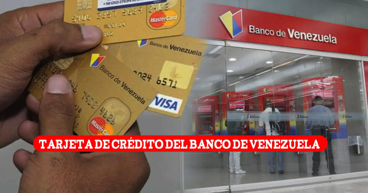 Tarjeta de crédito del Banco de Venezuela (BDV): accede a una con un saldo de hasta 400 dólares