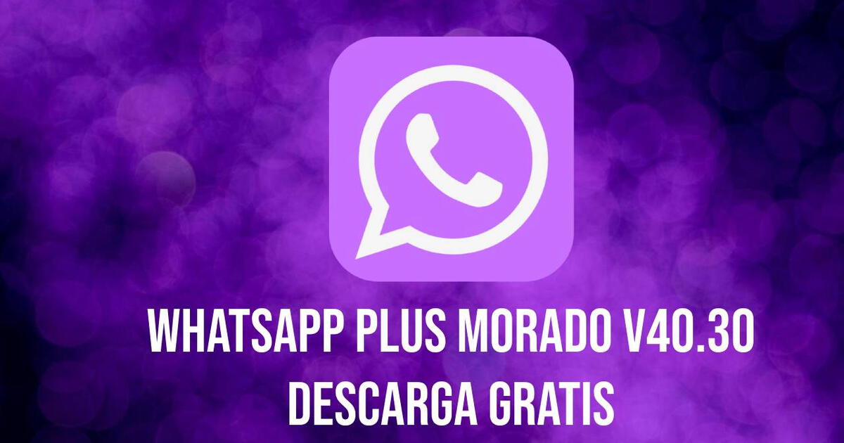 WhatsApp Plus Morado V40.30: activa las nuevas herramientas con este APK actualizado para noviembre 2024