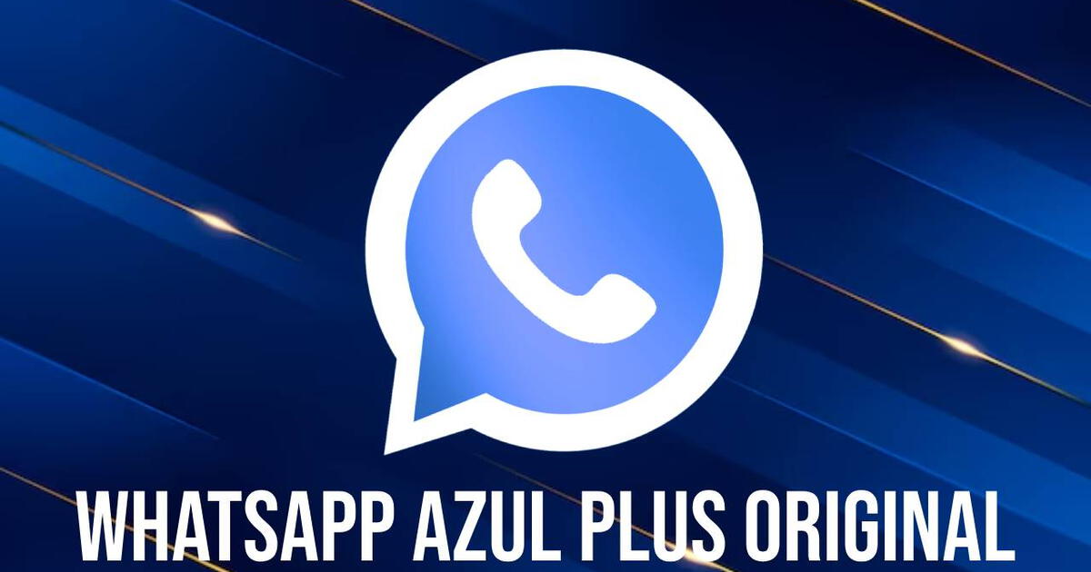 WhatsApp Azul Plus Original: descarga GRATIS el APK compatible con Android en noviembre 2024