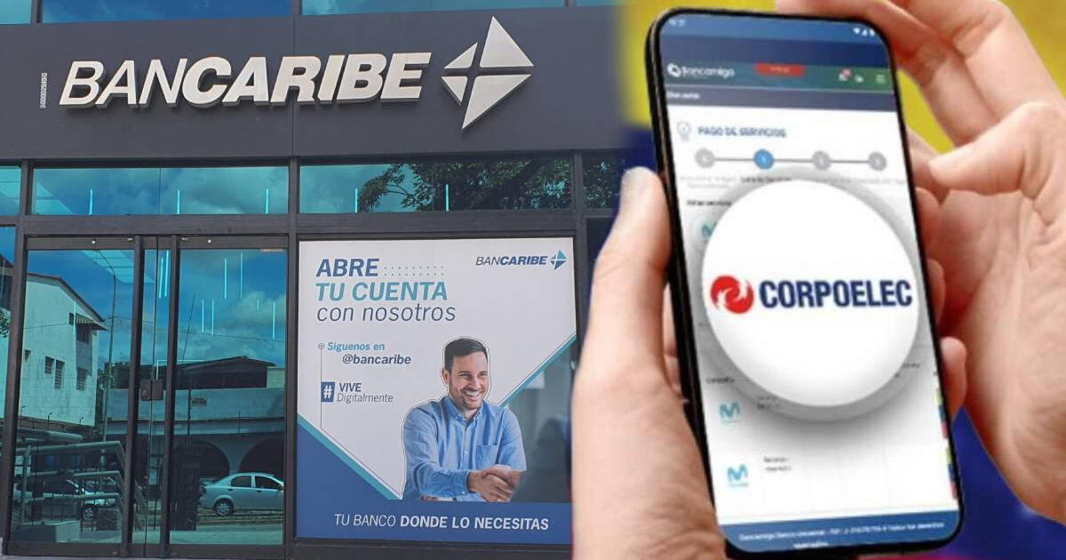 PAGO CORPOELEC: Estos son los 5 pasos MÁS SENCILLOS para pagar vía Bancaribe