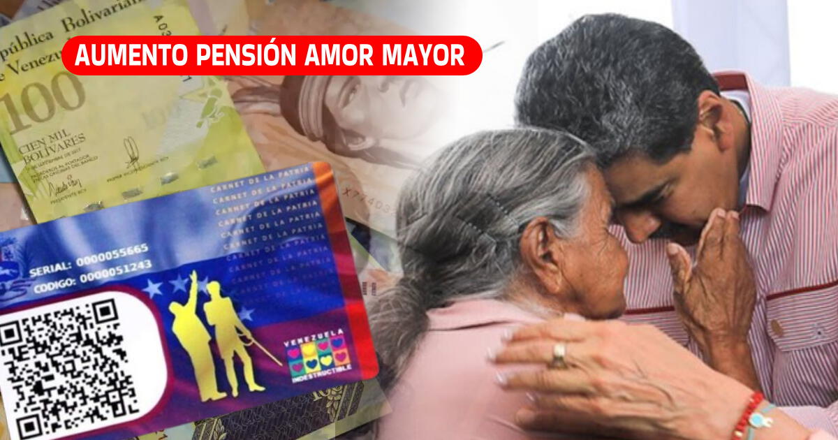 NUEVO MONTO Pensión Amor Mayor, noviembre 2024: Cobra el beneficio con AUMENTO que llegó al Carnet de la Patria