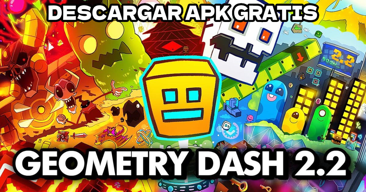 Geometry Dash 2.2 APK Full Versión: descarga la nueva versión con todos los niveles desbloqueados