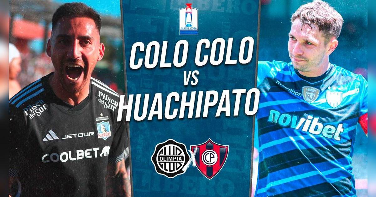 Colo Colo vs Huachipato EN VIVO por Supercopa de Chile: cuándo se juega, hora y canal de TV