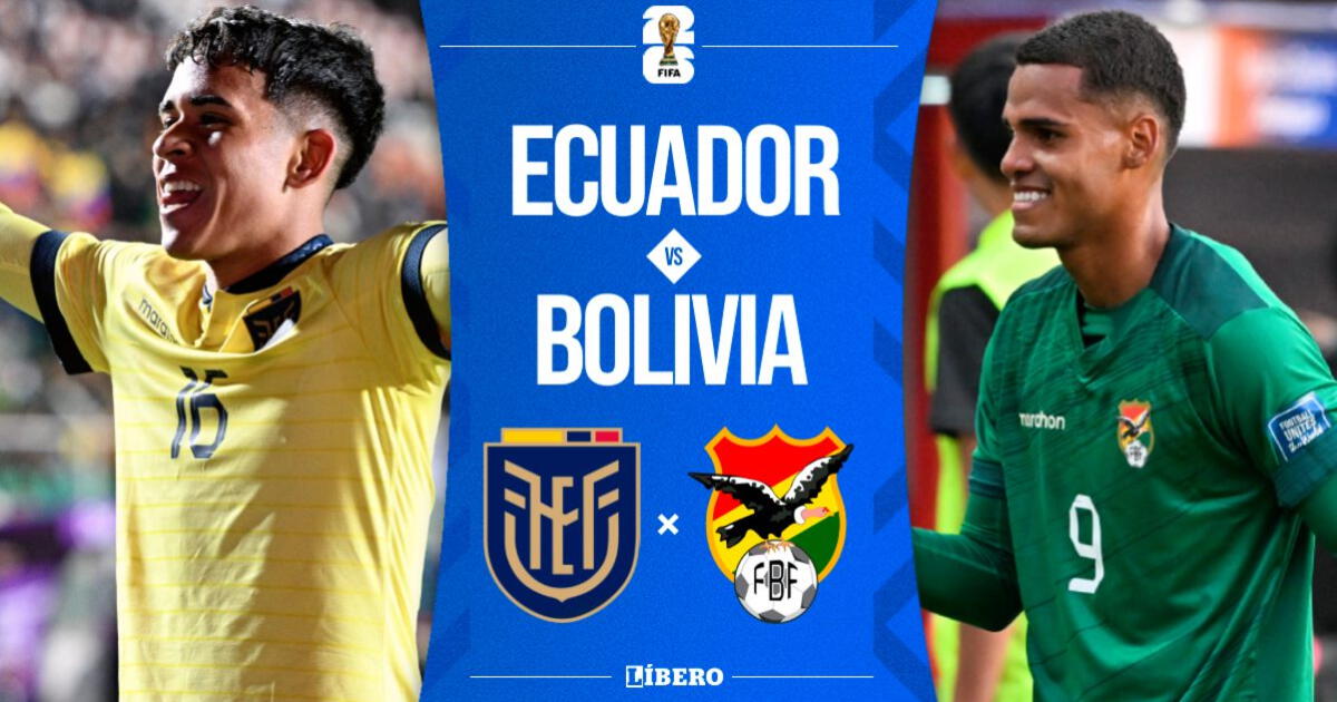 Ecuador vs. Bolivia EN VIVO por Eliminatorias 2026: cuándo juegan, hora y canal