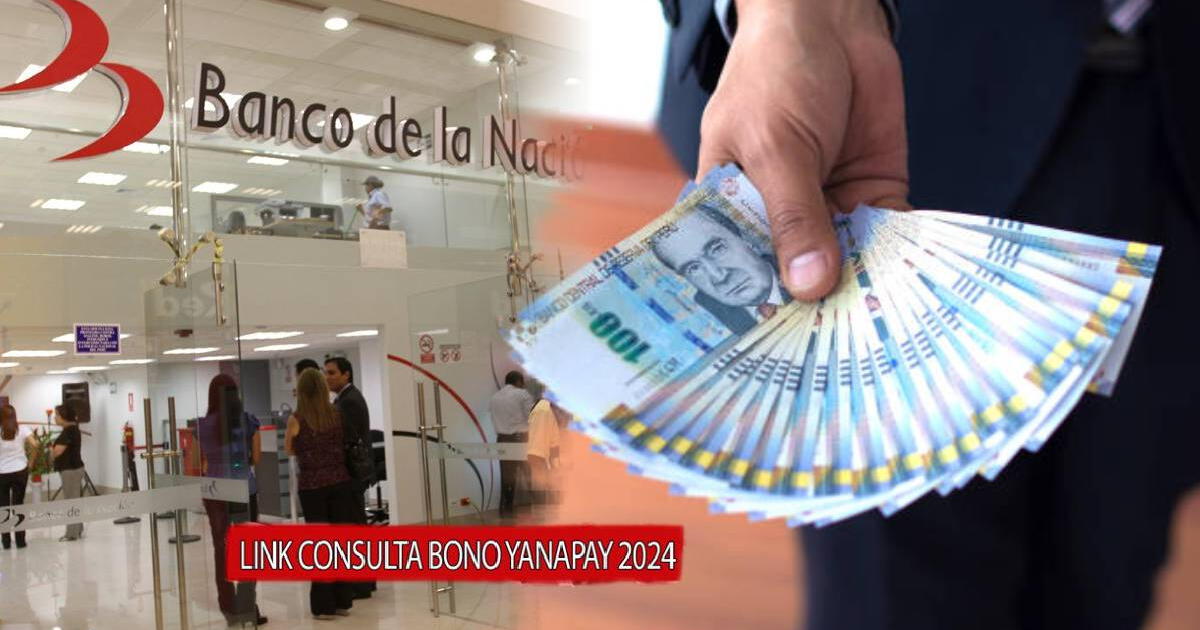 Bono Yanapay, noviembre 2024: CONSULTA si hay acceso al pago y quiénes serían beneficiaros