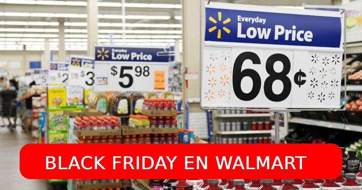 ¿Cuándo inicia el Black Friday en Walmart 2024? Listado completo de OFERTAS AQUÍ