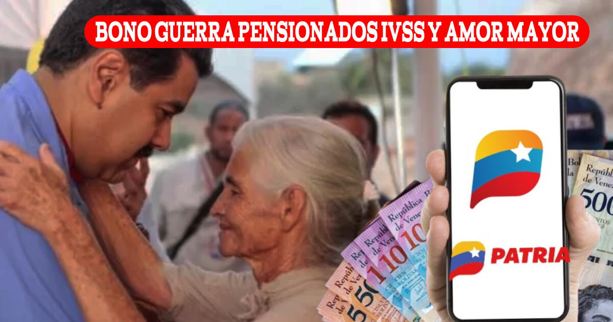 AUMENTO Bono de Guerra pensionados IVSS y Amor Mayor: Consulta cuándo pagan el subsidio vía Sistema Patria