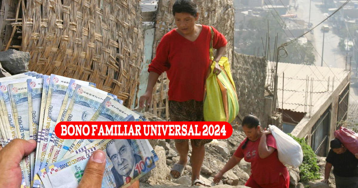 Bono Familiar Universal 2024: ¿Hay un LINK de consulta para saber si recibí los 760 soles?