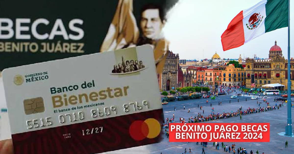 Beca Benito Juárez 2024, noviembre: CONSULTA la modificación de fecha de pago y cuáles son los montos