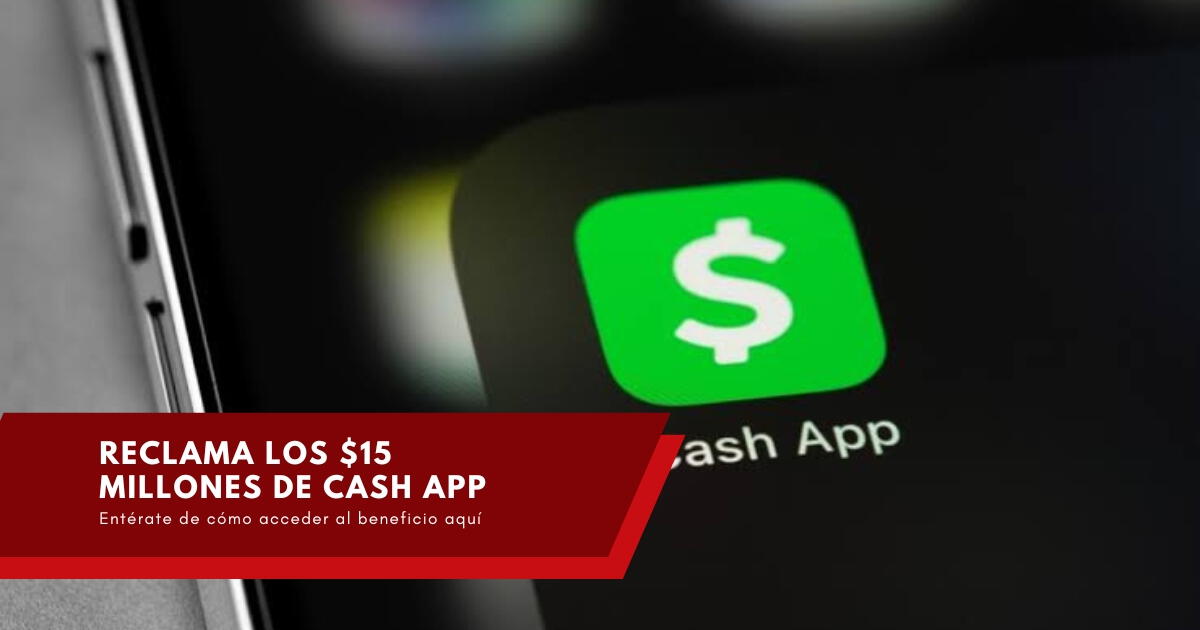 Gran oportunidad en Estados Unidos: Así podrás reclamar los $15 millones de Cash App