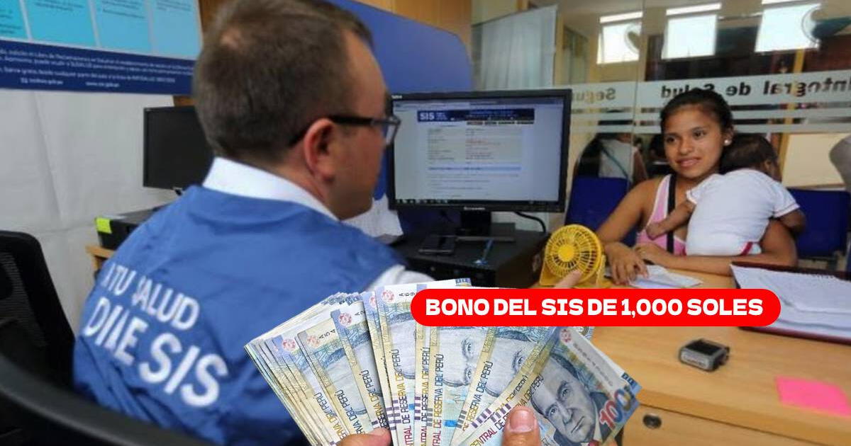 Bono del SIS, LINK de consulta: Revisa si te corresponde cobrar los 1,000 soles